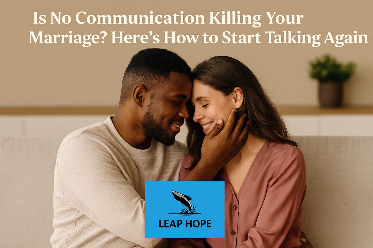 Is No Communication Killing Your Marriage? Here’s How to Start Talking Again