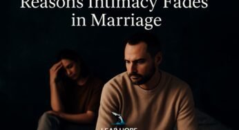Why Intimacy Fades in Marriage, Reasons Sexual Intimacy Turns Into Numbness
