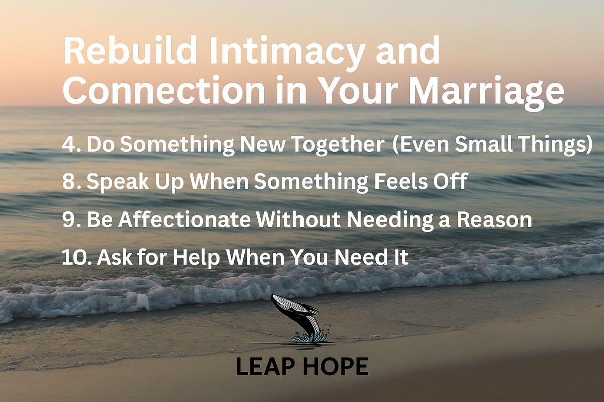 Rebuild Intimacy and Connection in Your Marriage
