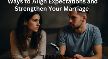 7 Ways to Align Expectations and Strengthen Your Marriage