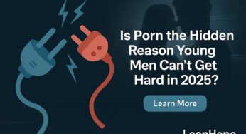 Is Porn the Hidden Reason Young Men Can’t Get Hard in 2025?