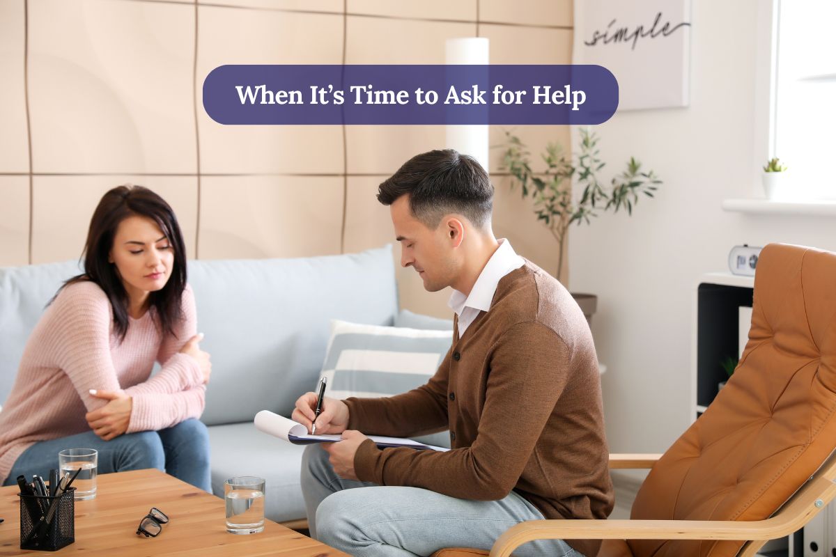 When It’s Time to Ask for Help