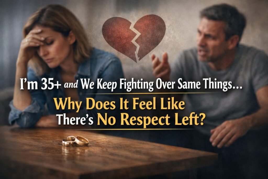 I’m 35+ and We Keep Fighting, Why Does It Feel Like There’s No Respect Left? 2 Couple arguing at home showing frequent fights and loss of respect in long-term marriage after 35