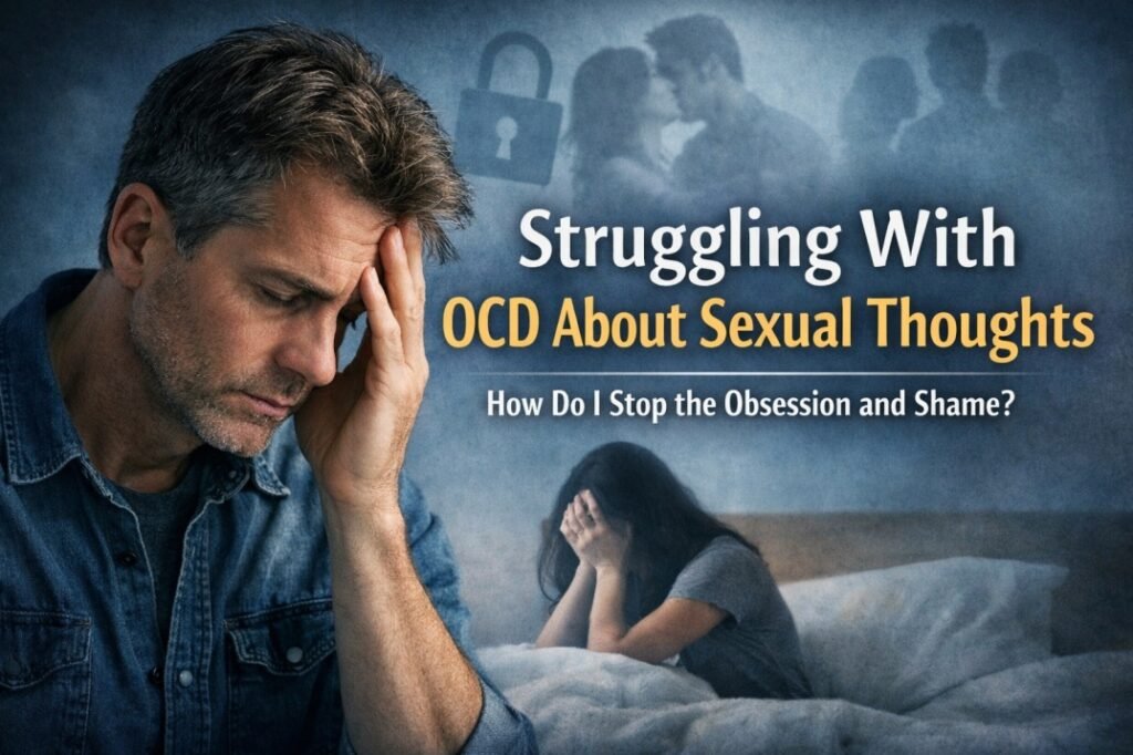 I’m in My 40s Having Disturbing Sexual Thoughts - Is This OCD and How Do I Stop Obsession? 2 Man struggling with intrusive sexual thoughts and OCD, feeling anxiety and shame